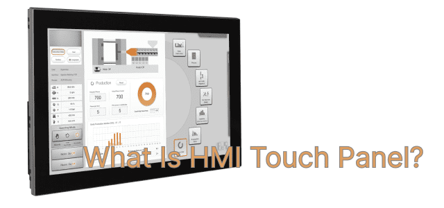 What Is HMI Touch Panel?